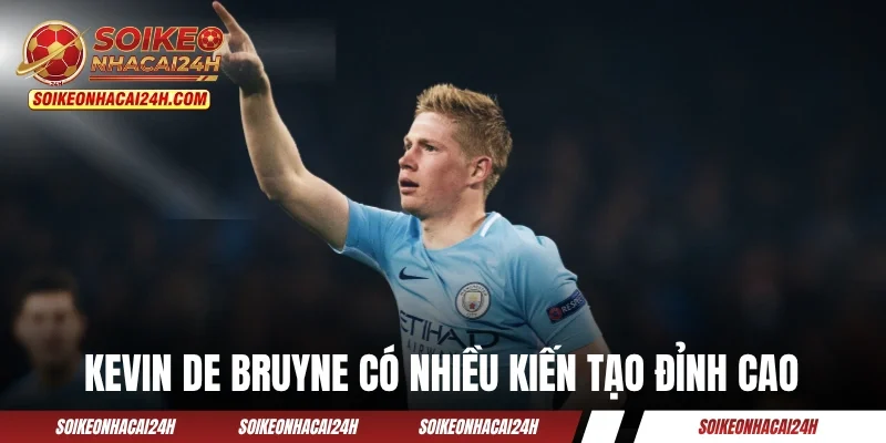 Tiền Vệ Hay Nhất Manchester City - Top 6 Bộ Não Của Etihad Kevin De Bruyne có nhiều kiến tạo đỉnh cao tại Etihad